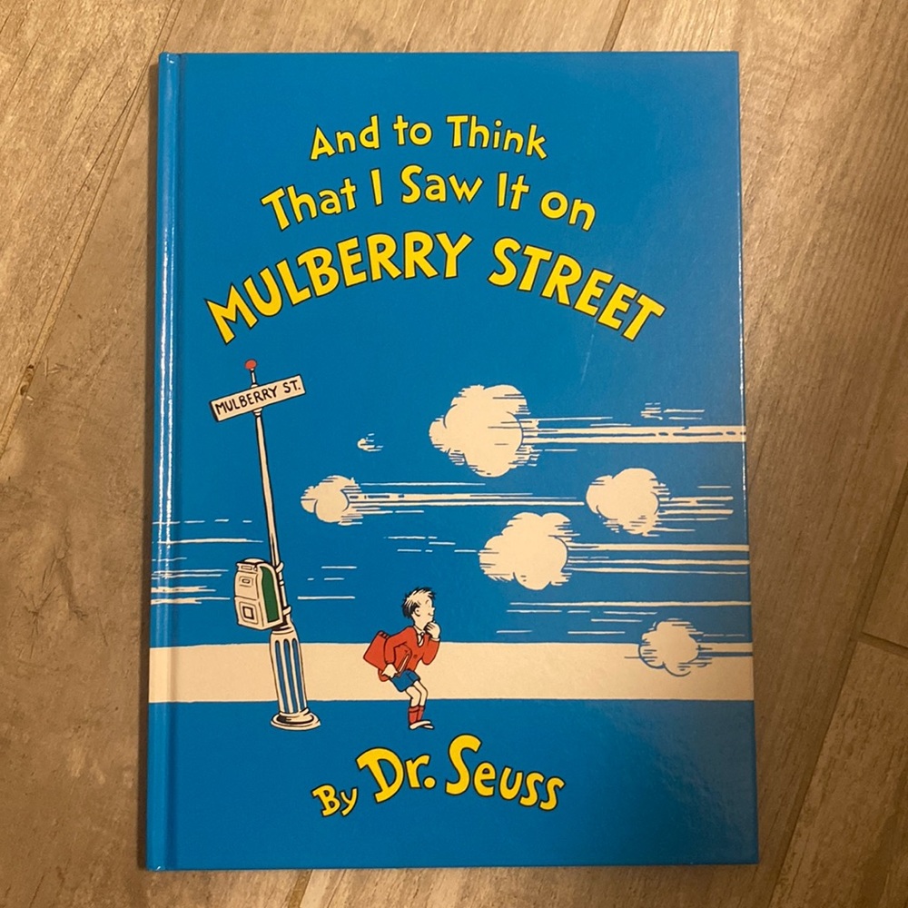 And to Think That I Saw It on Mulberry Street by Dr. Seuss book